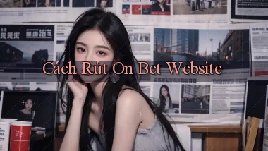 cách rút on bet website