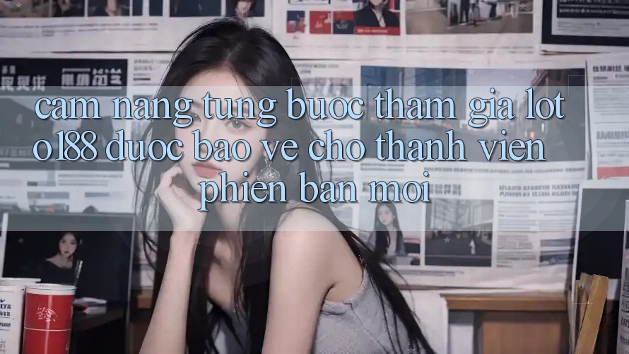 Cẩm nang Từng Bước Tham Gia Loto188 Được bảo vệ Cho Thành Viên Phiên bản mới