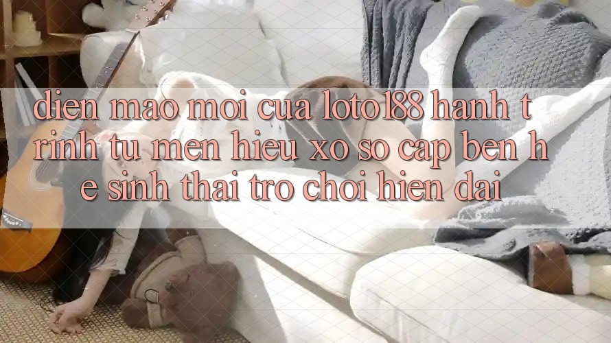 Diện Mạo Mới Của Loto188: Hành Trình Từ Mến Hiệu Xổ Số Cập bến Hệ Sinh Thái Trò chơi Hiện Đại Diện Mạo Mới Của Loto188: Hành Trình Từ Mến Hiệu Xổ Số Cập bến Hệ Sinh Thái Trò chơi Hiện Đại