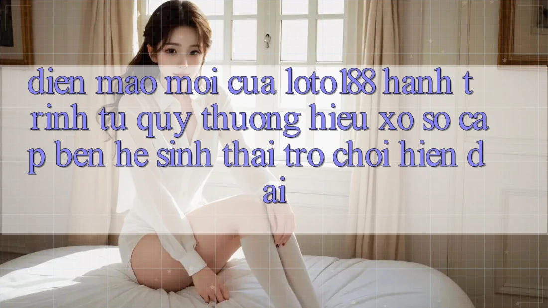Diện Mạo Mới Của Loto188: Hành Trình Từ Quý thương Hiệu Xổ Số Cập bến Hệ Sinh Thái Trò chơi Hiện Đại