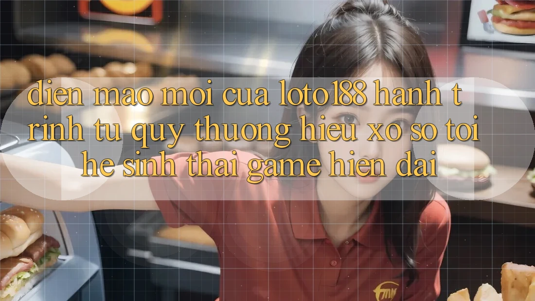 Diện Mạo Mới Của Loto188: Hành Trình Từ Quý thương Hiệu Xổ Số Tới Hệ Sinh Thái Game Hiện Đại Diện Mạo Mới Của Loto188: Hành Trình Từ Quý thương Hiệu Xổ Số Tới Hệ Sinh Thái Game Hiện Đại