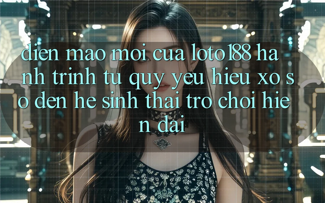 Diện Mạo Mới Của Loto188: Hành Trình Từ Quý yêu Hiệu Xổ Số Đến Hệ Sinh Thái Trò chơi Hiện Đại