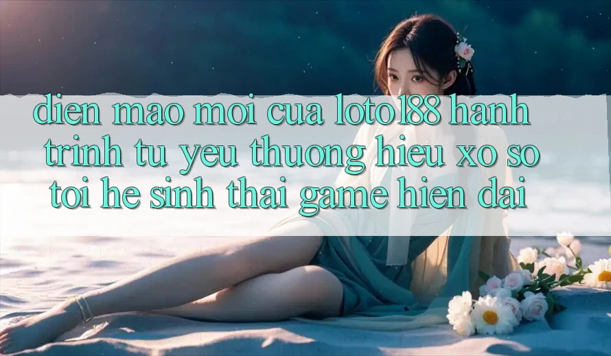 Diện Mạo Mới Của Loto188: Hành Trình Từ Yêu thương Hiệu Xổ Số Tới Hệ Sinh Thái Game Hiện Đại