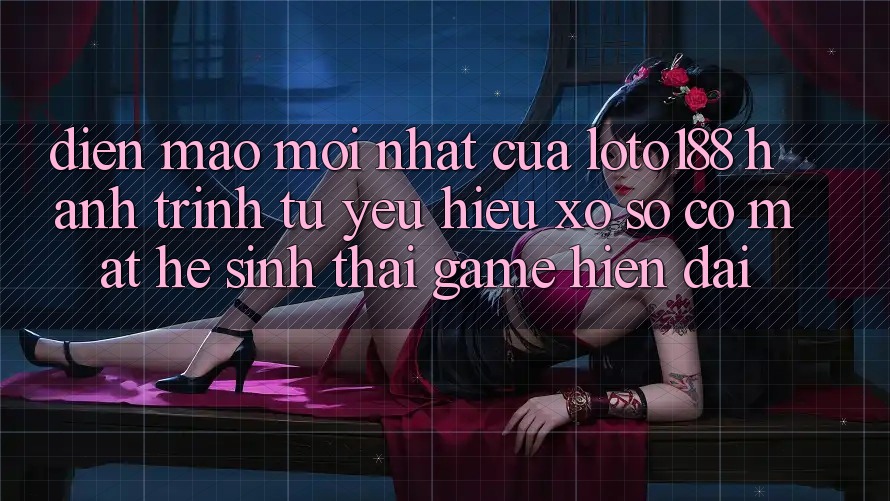 Diện Mạo Mới nhất Của Loto188: Hành Trình Từ Yêu Hiệu Xổ Số Có mặt Hệ Sinh Thái Game Hiện Đại