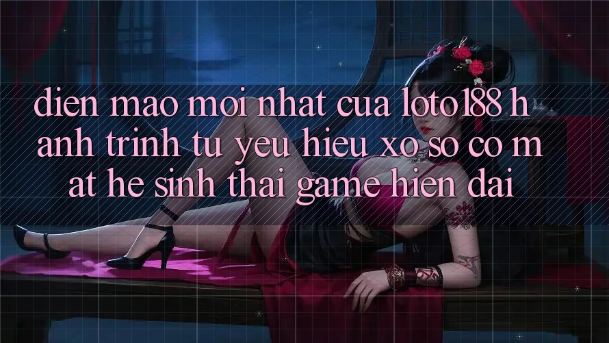 Diện Mạo Mới nhất Của Loto188: Hành Trình Từ Yêu Hiệu Xổ Số Có mặt Hệ Sinh Thái Game Hiện Đại Diện Mạo Mới nhất Của Loto188: Hành Trình Từ Yêu Hiệu Xổ Số Có mặt Hệ Sinh Thái Game Hiện Đại