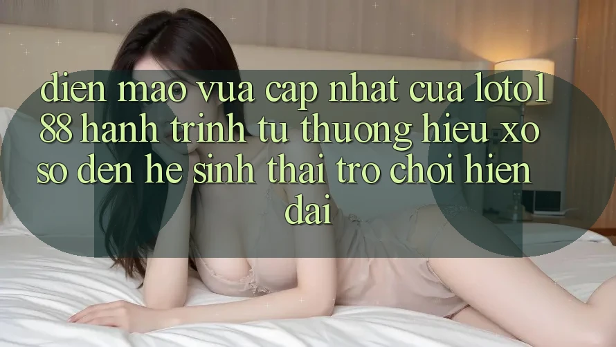 Diện Mạo Vừa cập nhật Của Loto188: Hành Trình Từ Thương Hiệu Xổ Số Đến Hệ Sinh Thái Trò chơi Hiện Đại