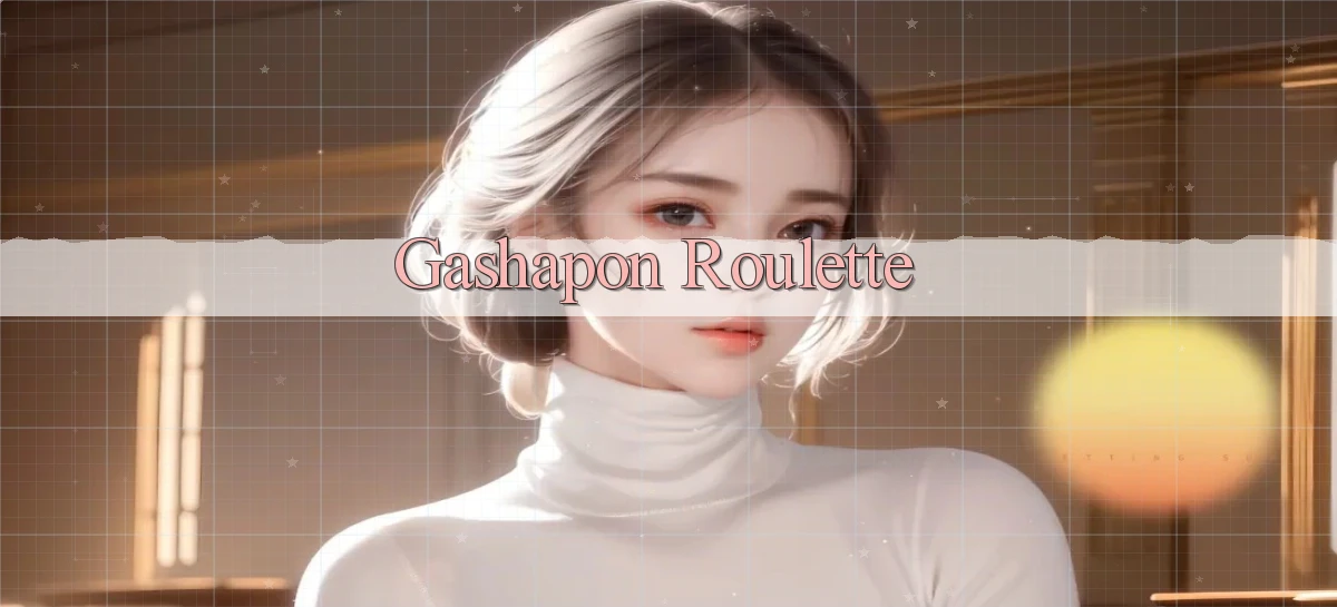 Gashapon Roulette