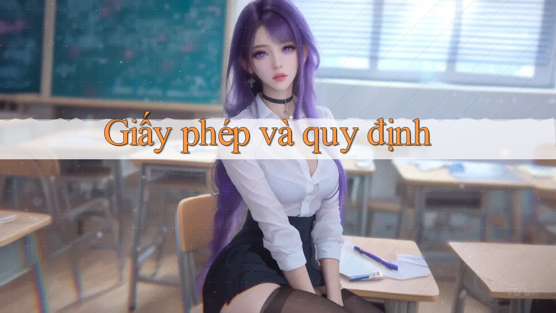 Giấy phép và Quy định: Giấy phép và Quy định: