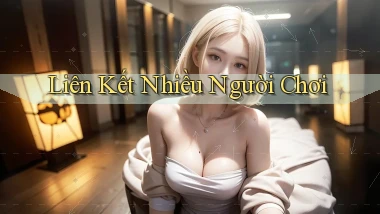 Liên kết Nhiều người chơi