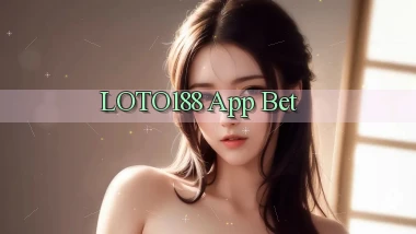 loto188 app bet
