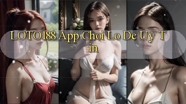 loto188 app chơi lô đề uy tín