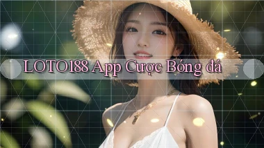 loto188 app cược bóng đá