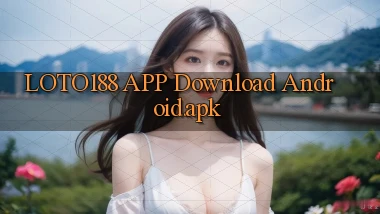 loto188 APP download Android.apk