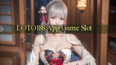 loto188 app game slot