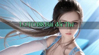 loto188 bài đổi thẻ