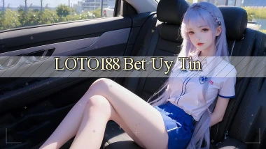 loto188 bet uy tín