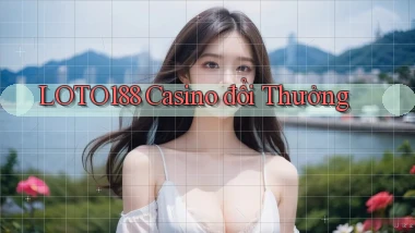 loto188 casino đổi thưởng