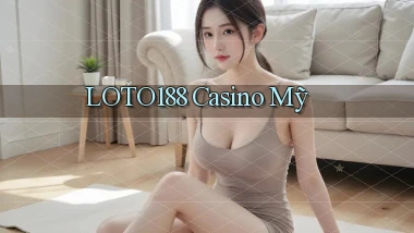 loto188 casino mỹ