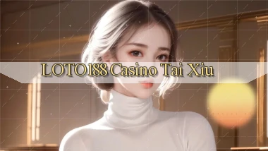 loto188 casino tài xỉu