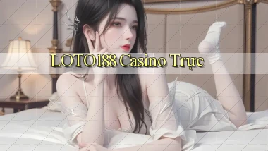 loto188 casino trực