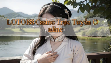 loto188 casino trực tuyến online