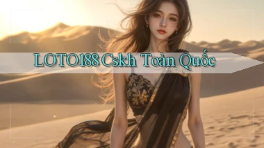 loto188 cskh toàn quốc