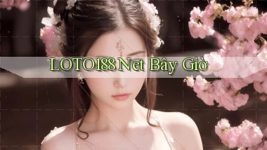 loto188 net bây giờ