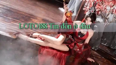 loto188 tin đồn ở đâu