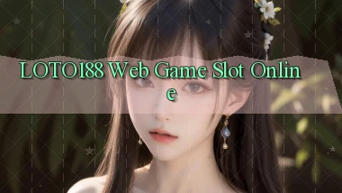 loto188  web game slot online