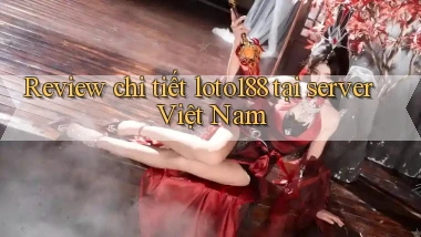Review chi tiết loto188 tại server Việt Nam