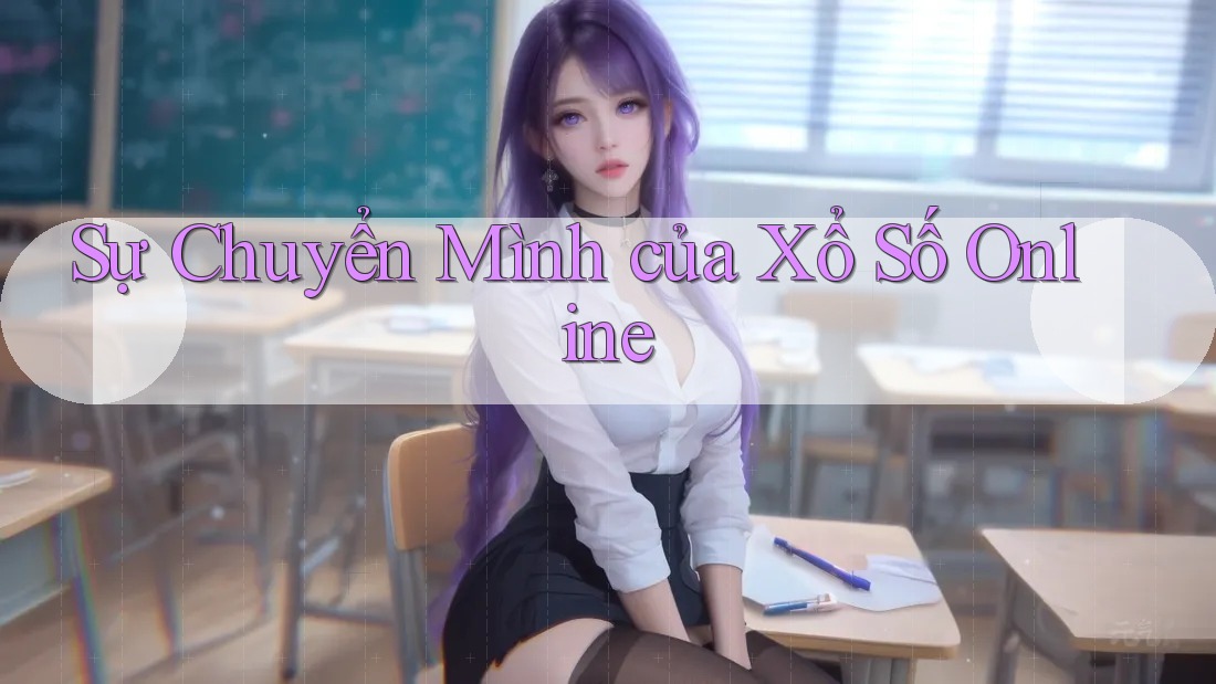 Sự Chuyển Mình của Xổ Số Online