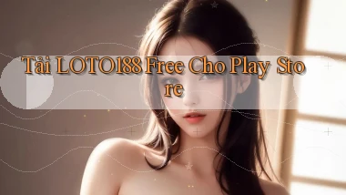 tải loto188 free cho play store